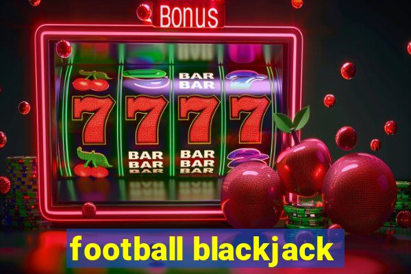 football blackjack