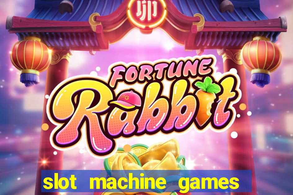 slot machine games for real money