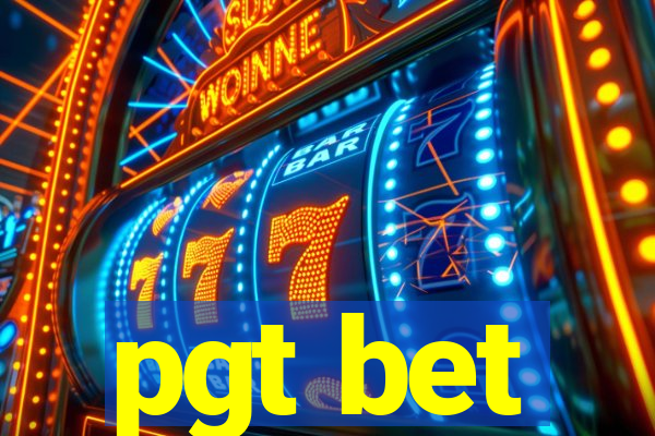 pgt bet