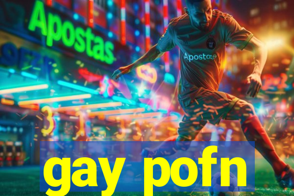 gay pofn