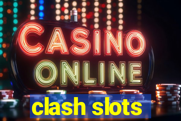 clash slots