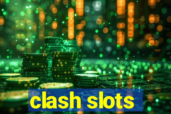 clash slots