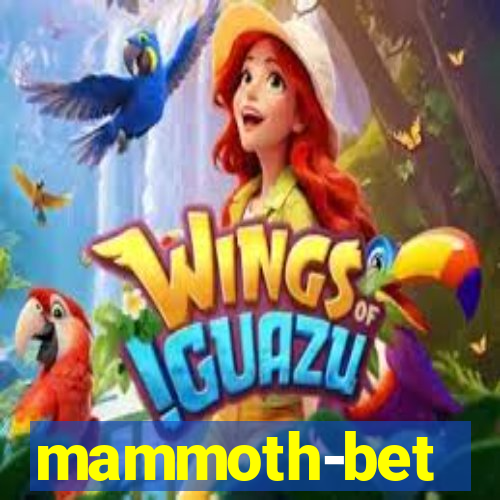 mammoth-bet