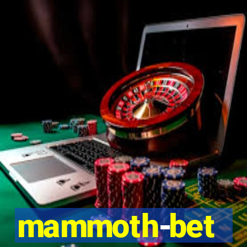 mammoth-bet