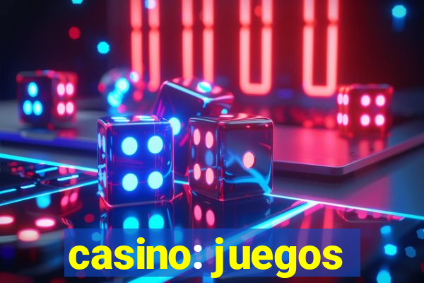 casino: juegos