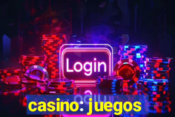 casino: juegos