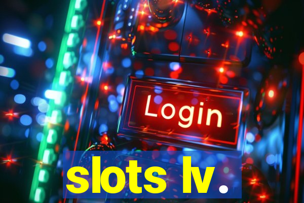 slots lv.