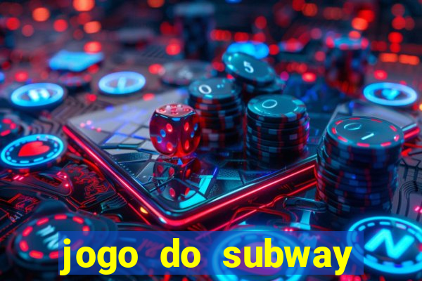 jogo do subway surf de ganhar dinheiro