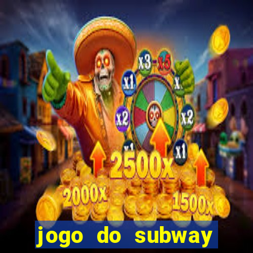 jogo do subway surf de ganhar dinheiro