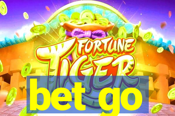 bet go