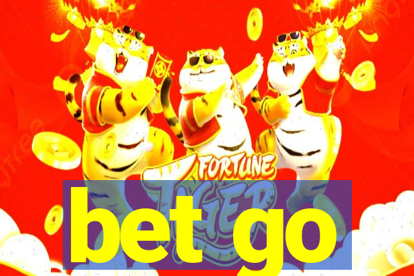 bet go