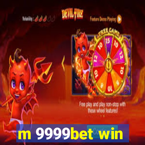 m 9999bet win