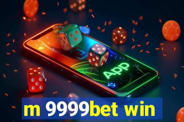 m 9999bet win