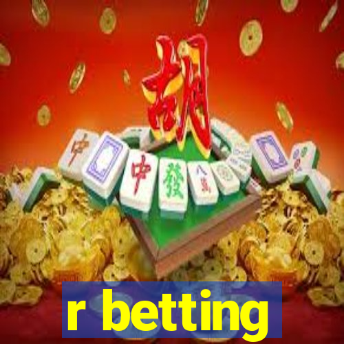 r betting