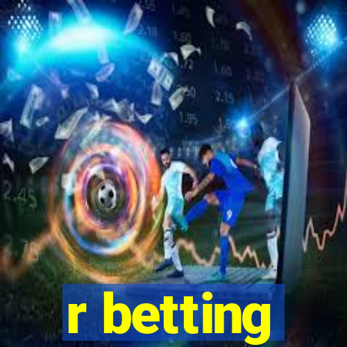 r betting