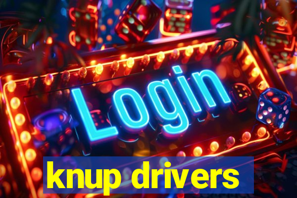 knup drivers