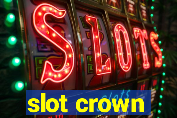 slot crown