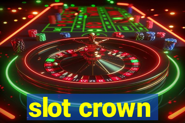 slot crown