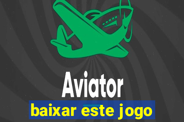 baixar este jogo