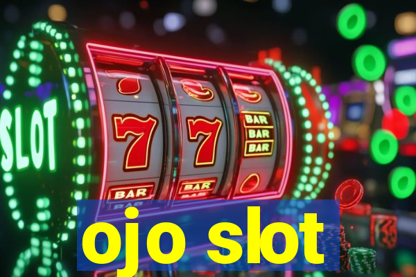 ojo slot