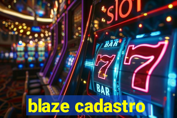 blaze cadastro