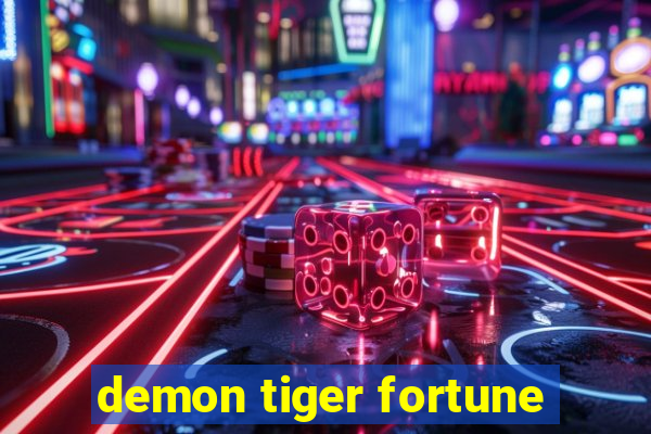 demon tiger fortune