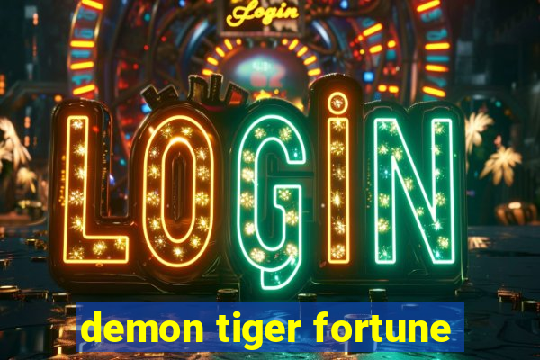 demon tiger fortune