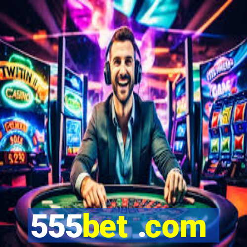 555bet .com