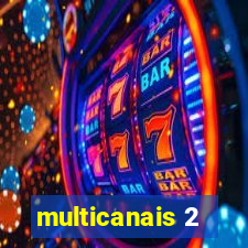 multicanais 2