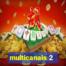 multicanais 2