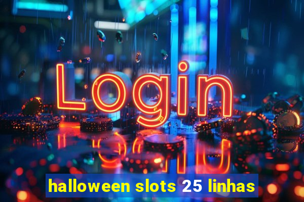 halloween slots 25 linhas