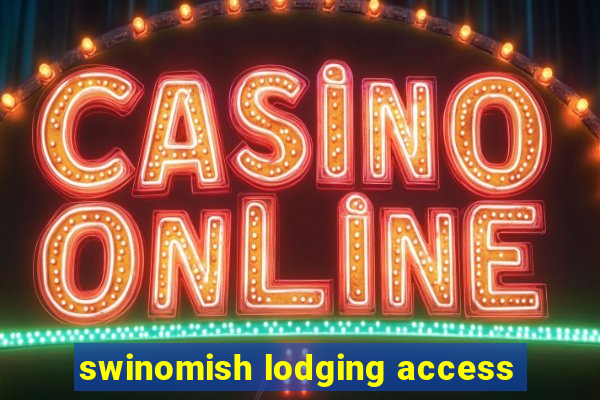 swinomish lodging access