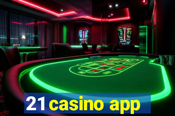 21 casino app