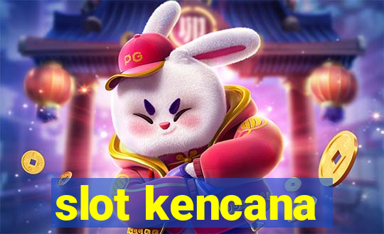 slot kencana