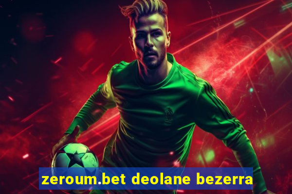 zeroum.bet deolane bezerra