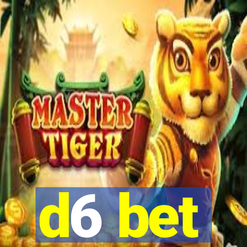 d6 bet