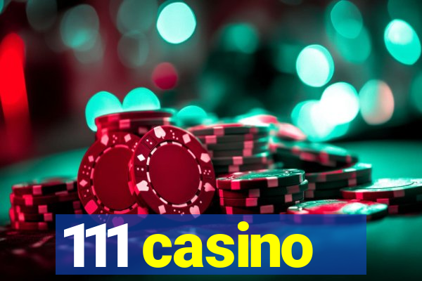 111 casino