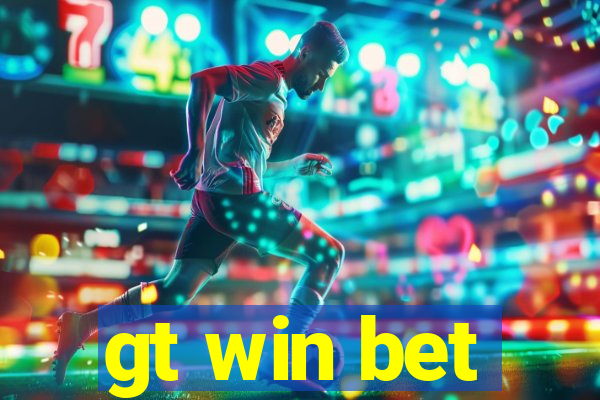 gt win bet