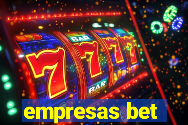 empresas bet