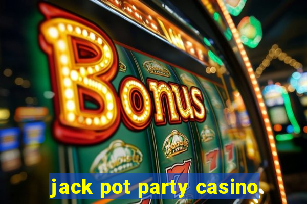 jack pot party casino