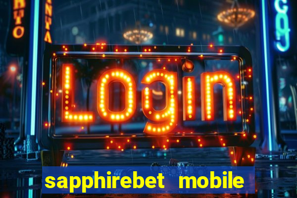 sapphirebet mobile app download