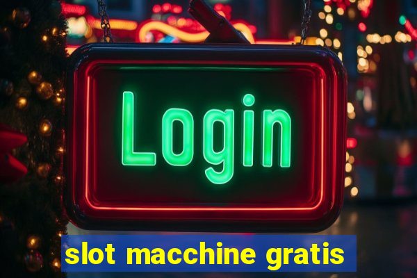 slot macchine gratis