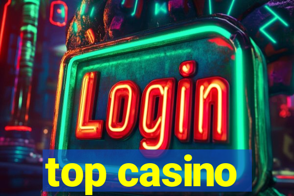 top casino