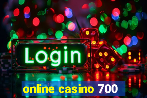 online casino 700