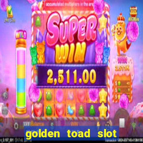 golden toad slot free play