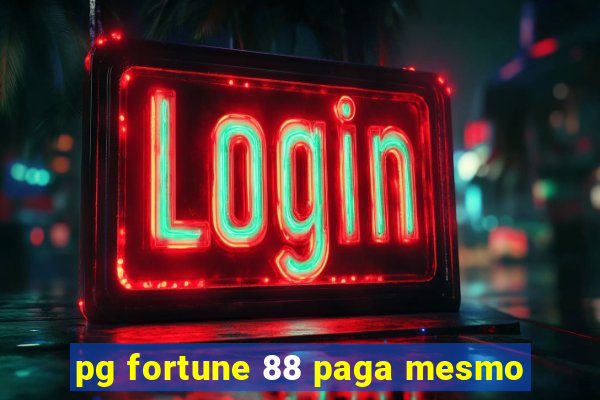 pg fortune 88 paga mesmo