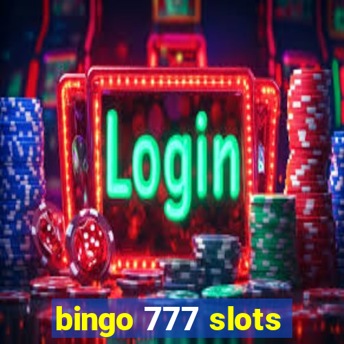 bingo 777 slots