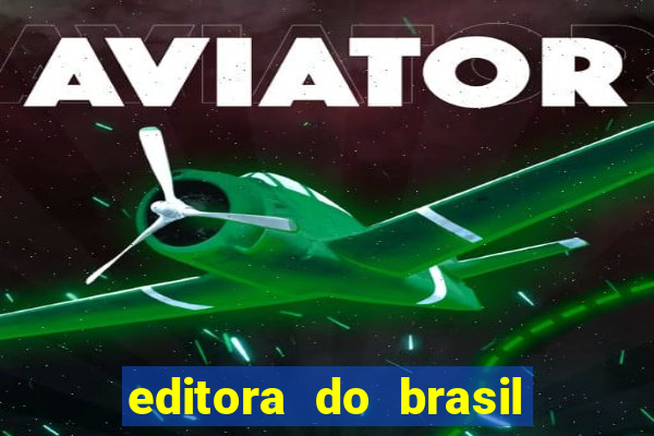 editora do brasil - rua senador pompeu, 2672 - benfica, fortaleza - ce, 60025-002