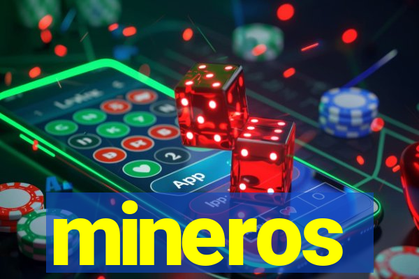 mineros