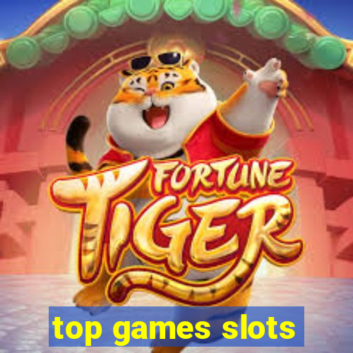 top games slots